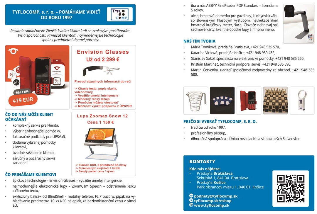 Na obrázku je dvojstrana venovaná Tyflocompu, s.r.o. V pravom hornom rohu prvej strany je logo Tyflocompu. Text je rozdelený na dve časti: TYFLO je napísané veľkými čiernymi písmenami v hornej časti a COMP je napísané veľkými modrými písmenami v dolnej časti. Medzi týmito dvoma časťami textu sú štyri čierne kruhy usporiadané do Braillovho písmená „t“. Pozadie loga je biele a je ohraničené modrým rámom. Na tejto dvojstrane sa nachádzajú tri väčšie fotografie a šesť menších fotografií. Na jednej z nich je červeno-čierny mobilný tlačidlový telefón s červeným puzdrom BlindShell. Na druhej fotografii sú okuliare Envision Glasses s kamerou. Na tretej fotografii je stolová lupa, ktorá je umiestnená na stojane. Na posledných šiestich menších fotografiách sú pomôcky uvedené v texte brožúrky.
